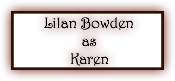  Lilan Bowden as Karen