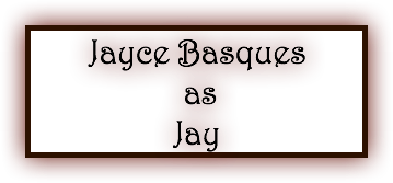  Jayce Basques as Jay